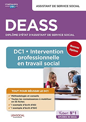 DEASS - DC1 Intervention professionnelle en travail social: Diplôme d'État Assistant de service social - Nouveau diplôme