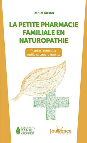 La petite pharmacie familiale en naturopathie