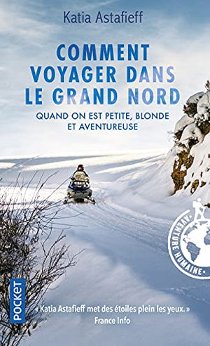 Comment voyager dans le grand nord quand on est petite, blonde et aventureuse