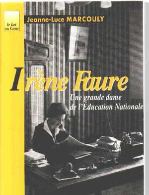 Irène Faure : Une grande dame de l'éducation nationale