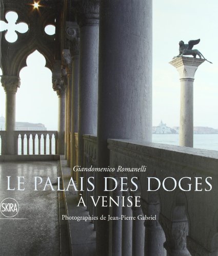 Palais des Doges à Venise. Ediz. illustrata