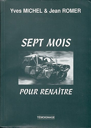 Sept mois pour renaître