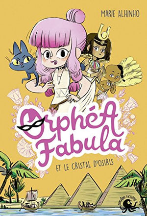 Orphéa Fabula et le Cristal d'Osiris