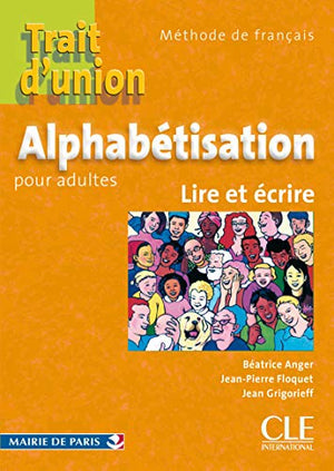 Trait d'union - Niveau A1.1 - Cahier d'alphabétisation