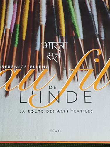 Au fil de l'Inde : La Route des arts textiles