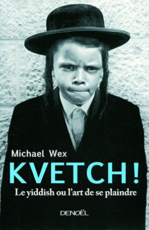 Kvetch !