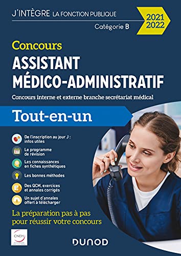 Concours Assistant médico-administratif 2021-2022 - Tout-en-un: Concours interne et externe branche Secrétariat médical Catégorie B (2021-2022)