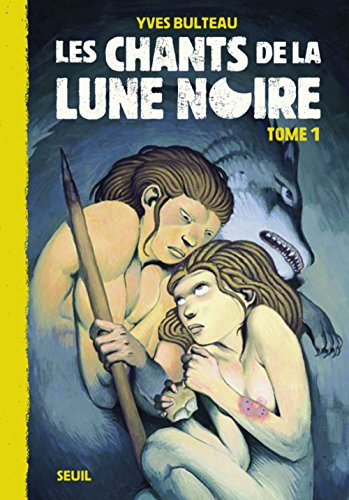 Les Chants de la Lune noire Tome 1