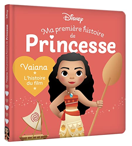 DISNEY BABY - Ma Première Histoire de Princesse - Vaiana, L'histoire du film