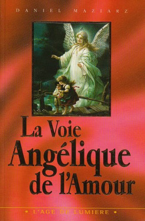 La Voie angélique de l'amour