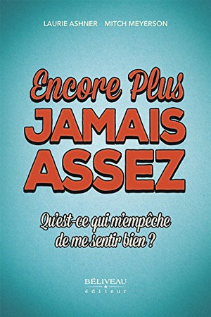 Encore plus - Jamais assez