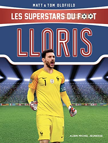 Hugo Lloris: Les superstars du foot
