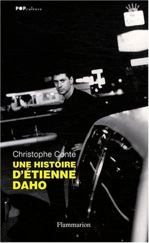 Une histoire d'Etienne Daho