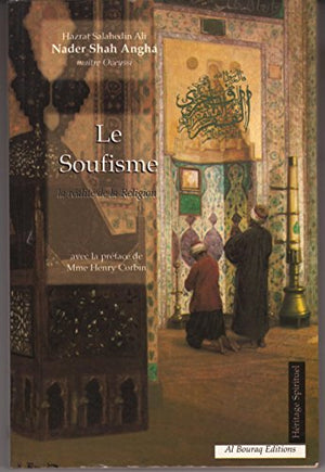 Le soufisme - la réalité de la religion