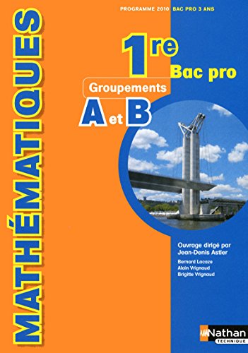 Mathématiques 1e Bac Pro Groupements A et B