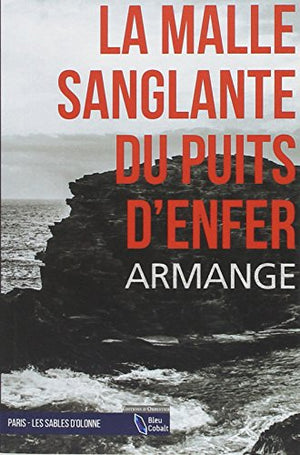 La Malle Sanglante Du Puits D'Enfer (Poche)