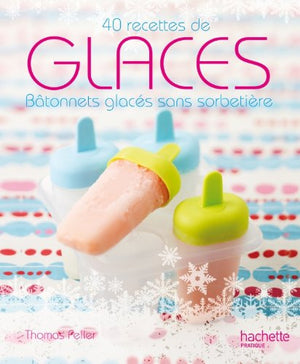 Glaces: Bâtonnets glacés sans sorbetière