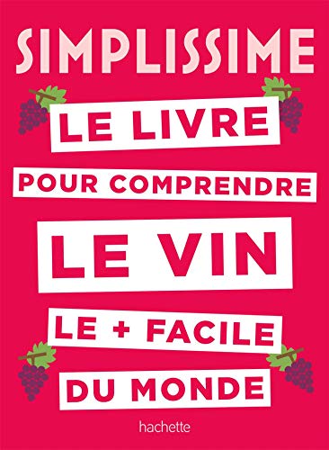 Simplissime Le livre sur le vin le + facile du monde