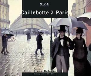 Caillebotte à Paris