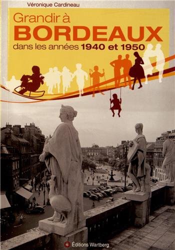 Grandir à Bordeaux dans les années 1940 et 1950