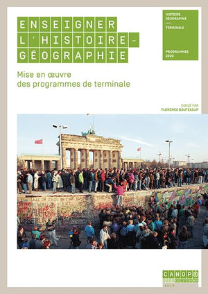 Enseigner l'histoire-géographie Terminale : Mise en oeuvre des programmes de terminale