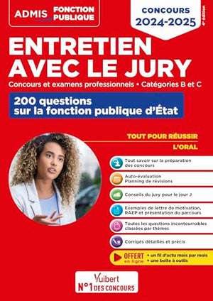 Entretien avec le jury - 200 questions sur la fonction publique d'État - Catégories B et C - Concours et examens professionnels: Oral - Concours 2024-2025