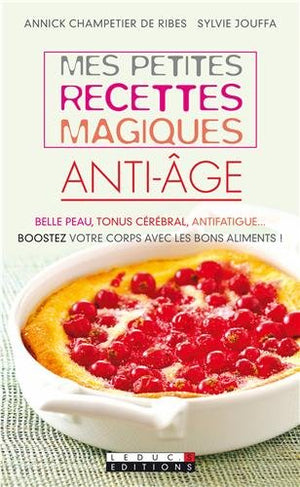 Mes petites recettes magiques anti-âge