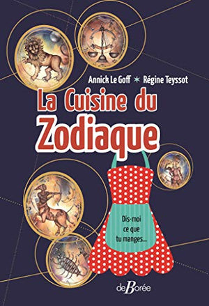 La cuisine du zodiaque