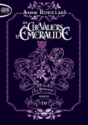 Les Chevaliers d'émeraude - La Princesse rebelle