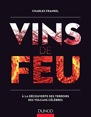 Vins de feu - À la découverte des terroirs des volcans célèbres