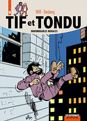 Tif et Tondu, l'intégrale, tome 9 : Innombrables menaces