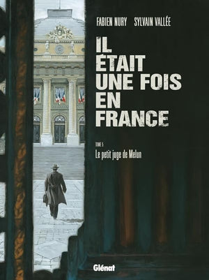 Il était une fois en France, Tome 5 : Le petit juge de Melun