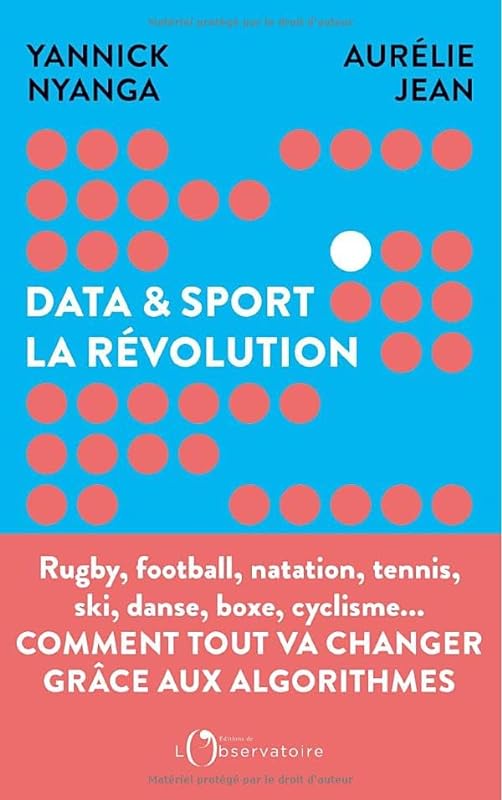 DATA ET SPORT, LA REVOLUTION: Comment la data révolutionne le sport