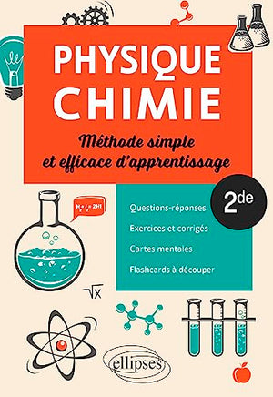 Physique-chimie - Seconde - Méthode simple et efficace d'apprentissage