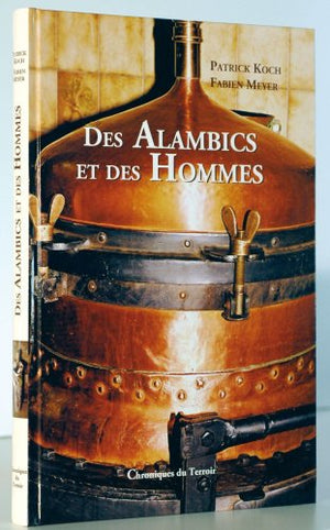 Des alambics et des hommes