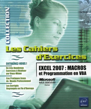 Excel 2007 : Macros et Programmation en VBA