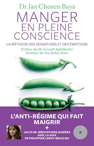 Manger en pleine conscience : La méthode des sensations et des émotions