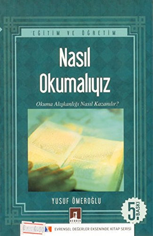 Nasil Okumaliyiz? Okuma Aliskanligi Nasil Kazanilir?