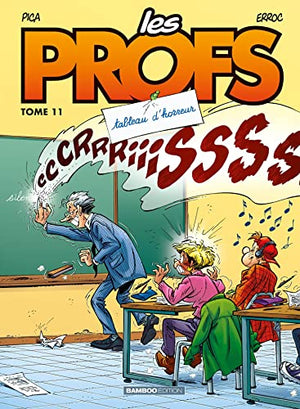 Les Profs - Tome 11 - Tableau d'horreur