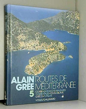 Alain Grée Tome 5: Routes de Méditerranée