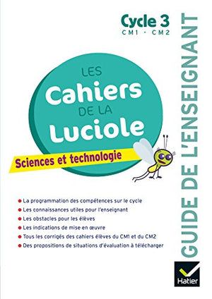 Sciences et technologie Cycle 3 Les cahiers de la luciole