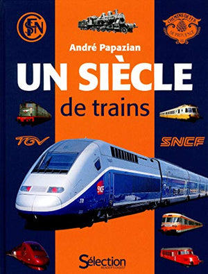 Un siècle de trains