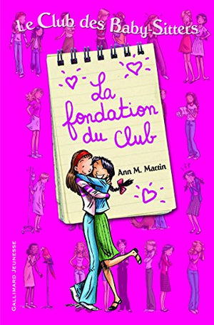 Le Club des Baby-Sitters. La fondation du Club