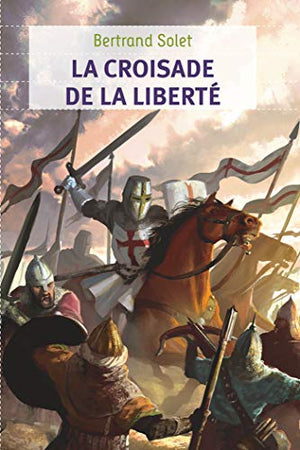 La Croisade de la liberté