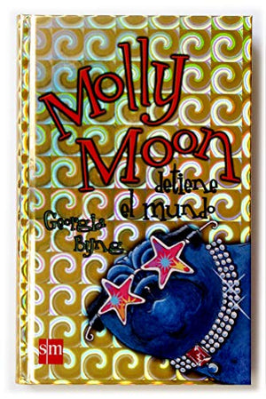 Molly Moon Stops the World