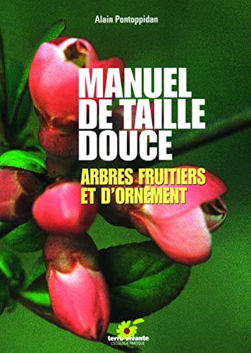 Manuel De Taille Douce. Arbres Fruitiers Et D'Ornement