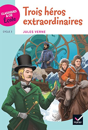 Trois héros extraordinaires