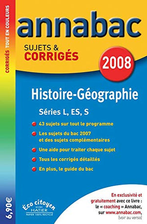 Histoire-Géographie L, ES, S: Sujets et corrigés