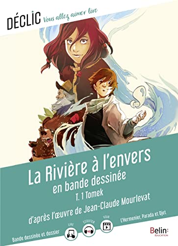 LA RIVIERE A L'ENVERS en bande dessinée DE JEAN-CLAUDE MOURLEVAT / L'Hermenier, Djet et Parada: Tome 1 : Tomek