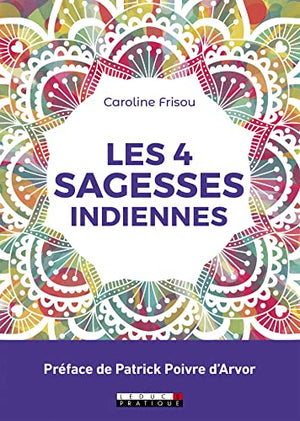 Les quatre sagesses indiennes